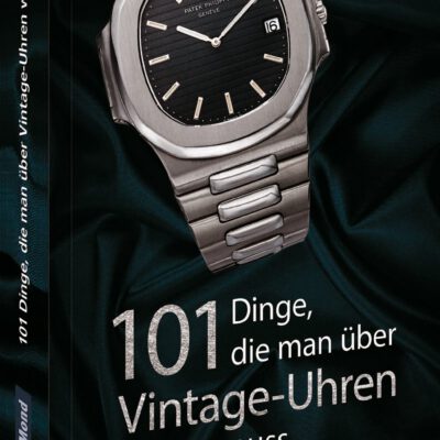 101 Dinge, die man über Vintage-Uhren wissen muss